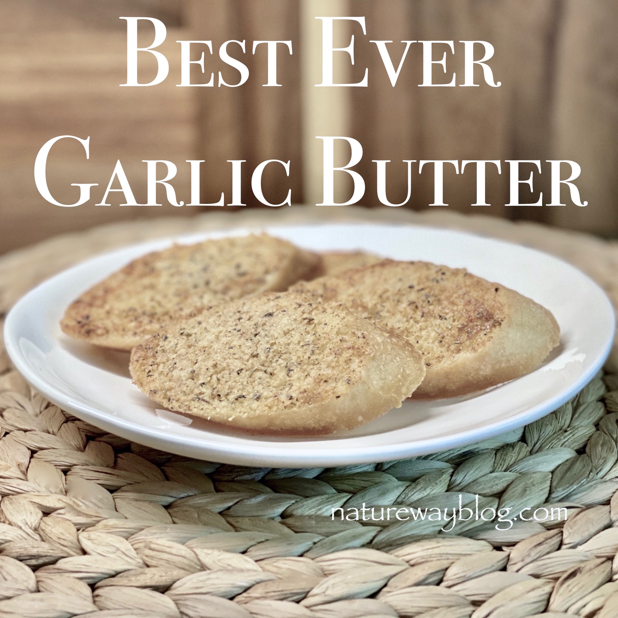 Best Ever Garlic Butter - Nature Way